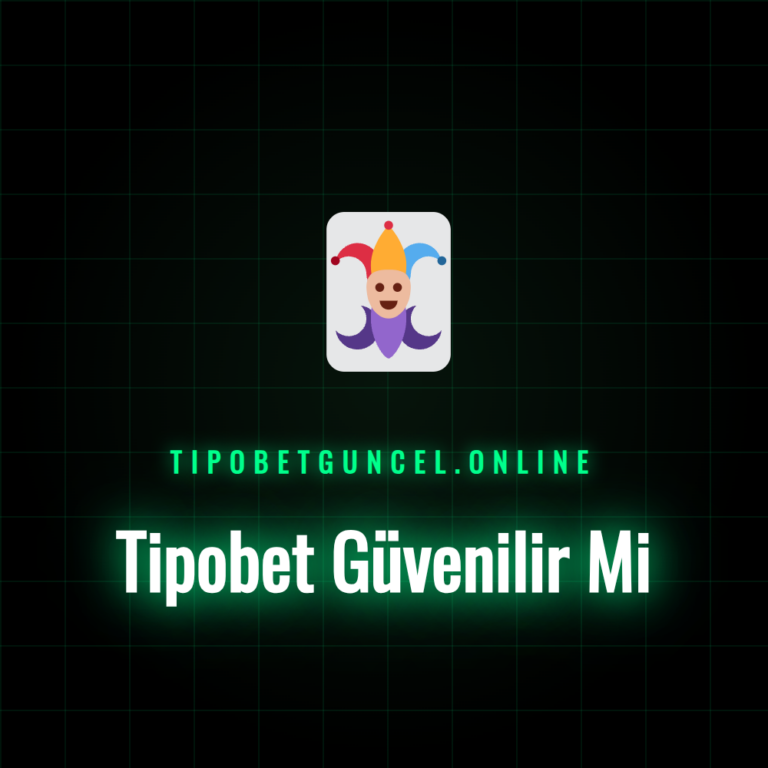 Tipobet güvenilir mi sorusunu analiz eden uzman incelemesi