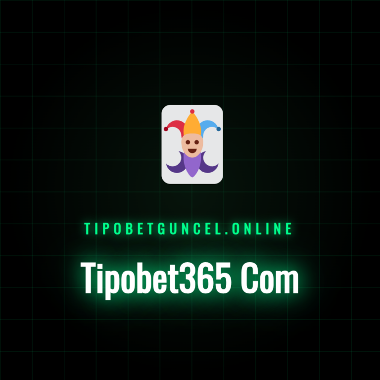 Tipobet365 Com güncel giriş adresi ve platform özellikleri.